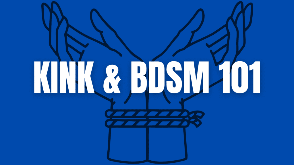 Kink & BDSM 101