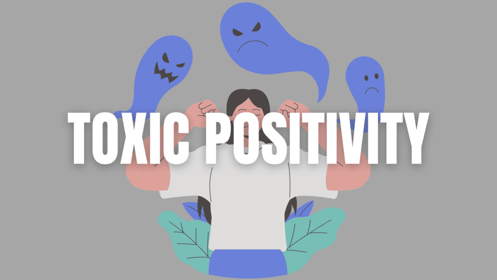 How to Deal with Toxic Positivity