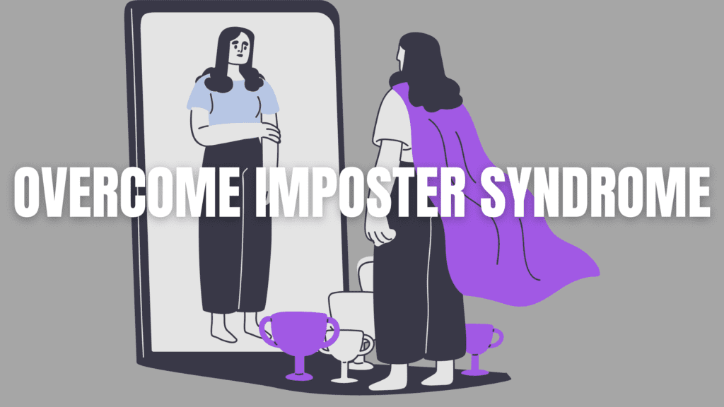How to Overcome Imposter Syndrome