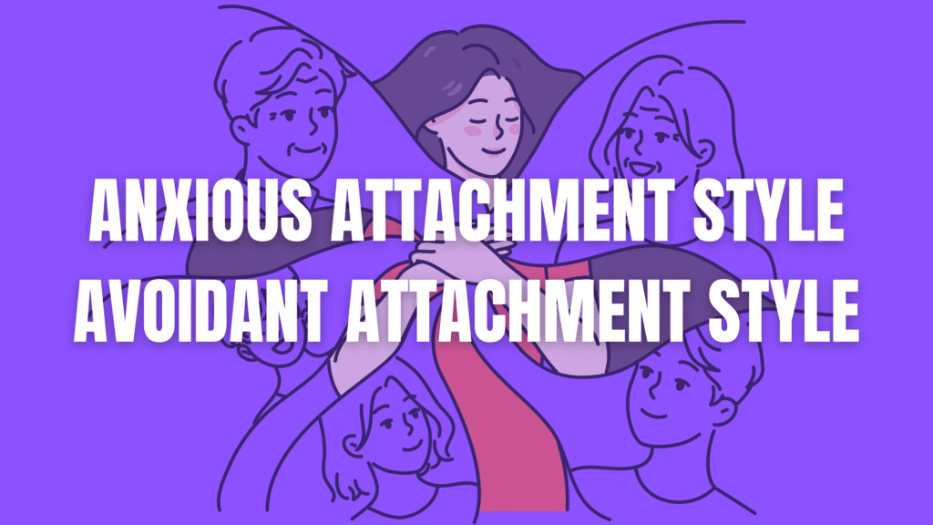 anxious and avoidant attachment style