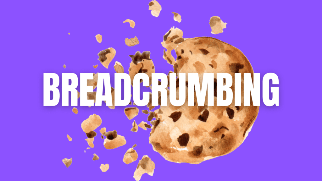 breadcrumbing