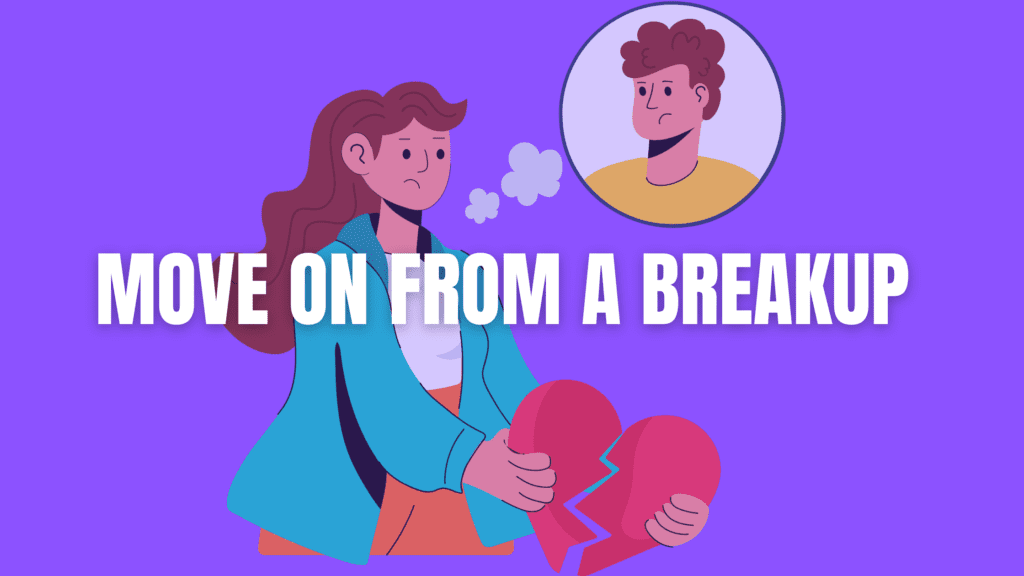 move on from a breakup