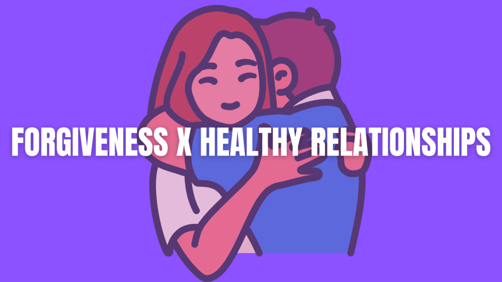 forgiveness in healthy relationships