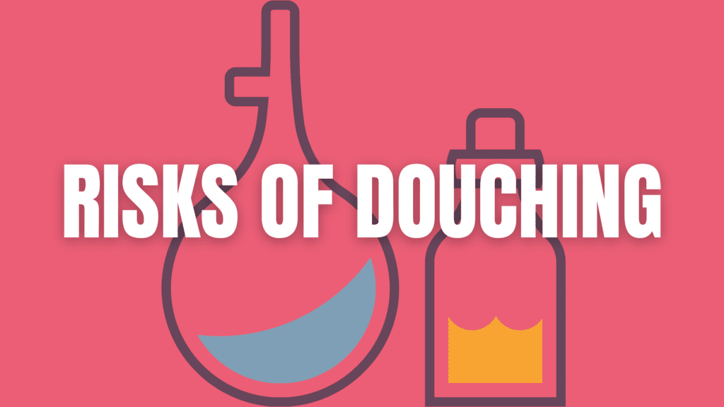 The Risks of Douching